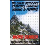 The Great Outdoors: Word Searches wit Easy to Read Print about The Great Outdoors, Camping, Hunting, Hiking & Fishing and | 6x9 inches 110 pages | 50 ... Gift for Vacations, Holidays and Free Times,