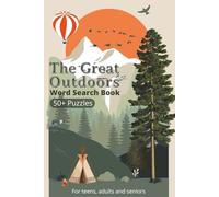 The Great Outdoors Wordsearch Book: Find Animals, Nature and enjoy the Outdoors in this fun wordsearch puzzle book | 50+ puzzles