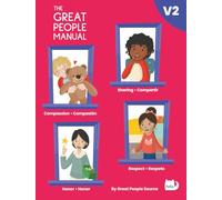 The Great People Manual Vol. 2: Compassion, Sharing, Honor, Respect