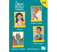 The Great People Manual Vol. 5: Dar, Compasión, Principios, Respeto