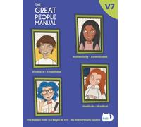 The Great People Manual Vol. 7: Amabilidad, Autenticidad, La Regla de Oro, Gratitud