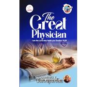 THE GREAT PHYSICIAN: Mercy Rain Prayer Manual 2026: Prayer Bulletin for the Annual 40 Days Apostolic Retreat Fasting and Prayers Program of Love of Christ Chapel International