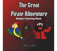 The Great Pirate Adventure: Simple Coloring Book