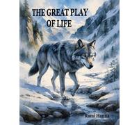 THE GREAT PLAY OF LIFE (Mystical Tales: Fables for the Inner Journey)