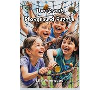 The Great Playground Puzzle: How to Win When Nobody's Playing Fair (Ripple Effect Detectives)