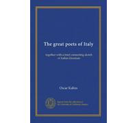 The great poets of Italy: together with a brief connecting sketch of Italian literature