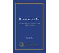 The great poets of Italy: together with a brief connecting sketch of Italian literature