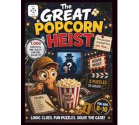 The Great Popcorn Heist: Become The Detective And Solve The Movie Mystery Puzzle. 1,000 Suspects - 1 Thief. Pure Deduction, Start To Finish (The Great Heists)