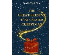 The Great Present That Created Christmas