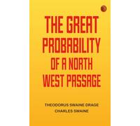 The great probability of a North West Passage