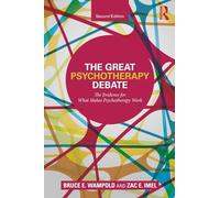 The Great Psychotherapy Debate: The Evidence for What Makes Psychotherapy Work (Counseling and Psychotherapy)