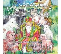 The Great Race: A Chinese Zodiac Story (Chinese Tales for Little Readers)