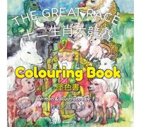 The Great Race (Colouring Book): A Chinese Zodiac Story: 2 (Chinese Tales for Little Readers)
