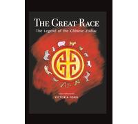 The Great Race: The Legend of the Chinese Zodiac: The Legend of the Chinese Zodiac