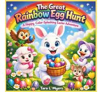 The Great Rainbow Egg Hunt: Children's Storybook| A Hoppy, Color-Splashing Easter Adventure| Holiday Storybook| Easter| Animals| Rabbits| Rhyming| For ... 30 Pages| Size 8.5 x 8.5 (Childrens Books)