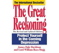 The Great Reckoning: Protecting Yourself in the Coming Depression: Protect Yourself in the Coming Depression