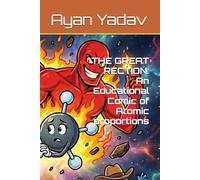 THE GREAT RECTION: An Educational Comic of Atomic proportions