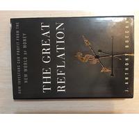 The Great Reflation: How Investors Can Profit From the New World of Money