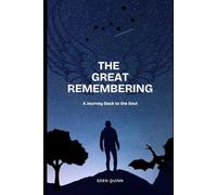 The Great Remembering: A Journey Back to the Soul