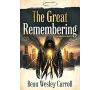 The Great Remembering: The Fallen Series Book III: 3