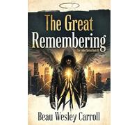 The Great Remembering: The Fallen Series Book III: 3