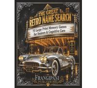 The Great Retro Name Search: 75 Large Print Memory Games for Seniors & Cognitive Care | Classic TV Word Puzzles, Hollywood Legends & Chart-Topping Hits of the 50s-70s