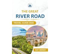 The Great River Road Travel Guide 2025