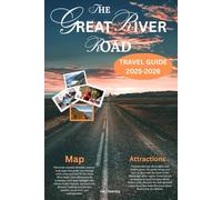 The Great River Road Travel Guide 2025/2026: Your Essential Companion for Exploring the Great River Road