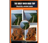 THE GREAT RIVER ROAD TRIP TRAVEL GUIDE 2026