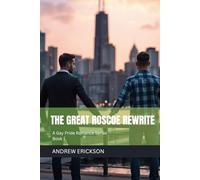The Great Roscoe Rewrite (The Chicago Pride Romance Series)