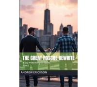 The Great Roscoe Rewrite (The Chicago Pride Romance Series)