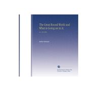 The Great Round World and What is Going on in it.: No. 198 1900