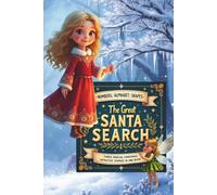 The Great Santa Search: A Christmas Adventure Trilogy (Hello, Christmas! - Shabby & Cute kids Christmas stories)