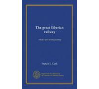 The great Siberian railway: what I saw on my journey