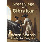 The Great Siege of Gibraltar: Courage is a fortress that no siege can take