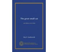 The great small cat: and others; seven tales