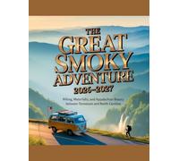 THE GREAT SMOKY ADVENTURE: Hiking, Waterfalls, and Appalachian Beauty Between Tennessee and North Carolina