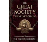 The Great Society: The Velvet Chains (The Black Umbrella)