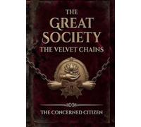 The Great Society: The Velvet Chains (The Black Umbrella)