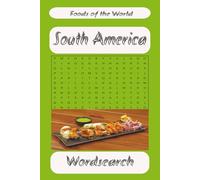 The Great South American Food Hunt: A Food Word Search Puzzle Book Featuring Traditional South American Cuisine
