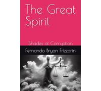 The Great Spirit: Shades of Corruption