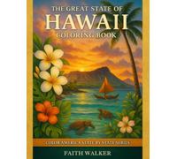 The Great State of Hawaii Coloring Book: Celebrate the Hawaiian Islands on page at a time: Color America State by State Series: A Scenic Hawaii ... Nature, Famous Landmarks, and Aloha-Inspired