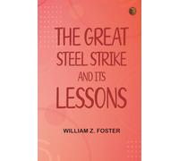 The Great Steel Strike and its Lessons