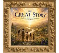 The Great Story: God's Invitation to Humanity (The Wonders of Life Collection)