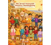 The Great Sunnyside Country Thanksgiving: The Mayflower, New Friends, and Grateful Hearts