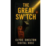 The Great Switch: A Simple Book for Smart Souls (THE SIGNAL SCROLLS)