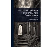 The Great Teachers of Judaism and Christianity
