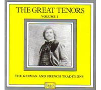 The Great Tenors, Volume 1 (The German and French Traditionalists)