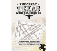 The Great Texas Word Search Book: 100 Puzzles Celebrating the Lone Star State’s Landmarks, History, Food, and Culture