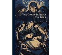 The Great Texts Of The Bible